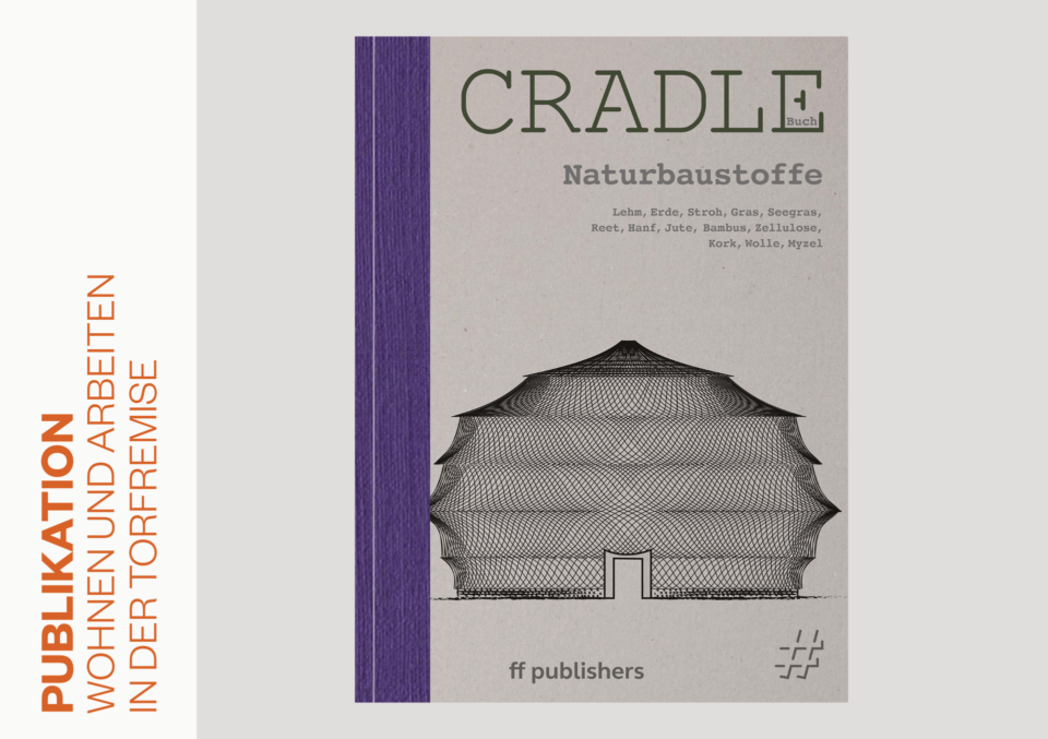 Publikation CRADLE Buch Naturbaustoffe | Wohnen und Arbeiten in der Torfremise