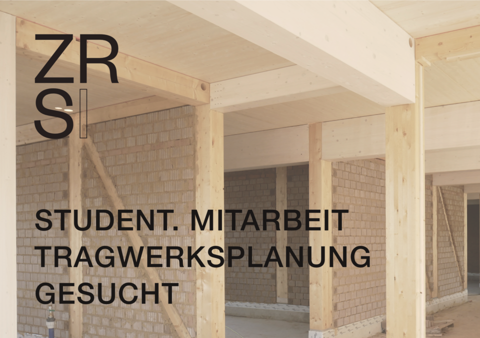 Studentische Mitarbeiter*in Tragwerksplanung gesucht | ZRS Ingenieure